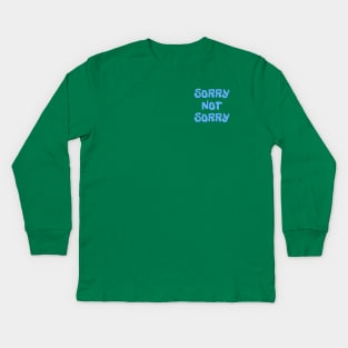 'Sorry Not Sorry' Sarcastic Fun Tee Kids Long Sleeve T-Shirt